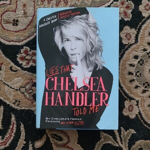 Lies That Chelsea Handler Told Me Book Hardback
